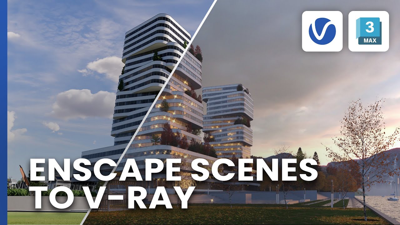 How to Transfer your Enscape scenes to V-Ray for 3ds Max