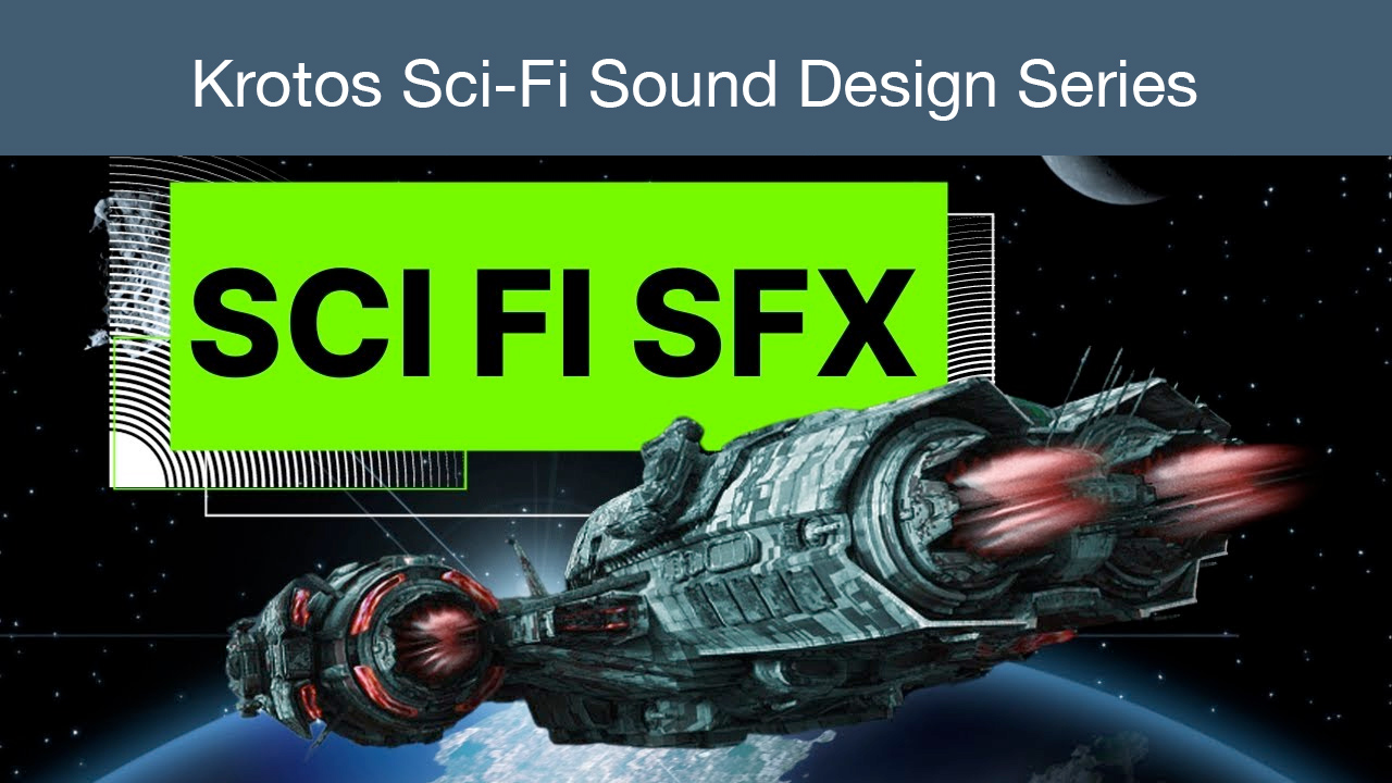 Krotos Sci-fi sound design series