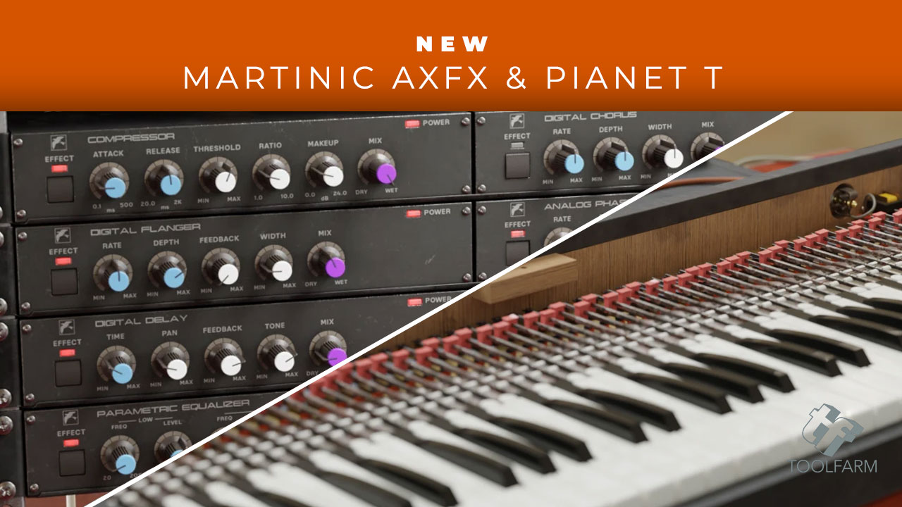 martinic axfx and pianet T